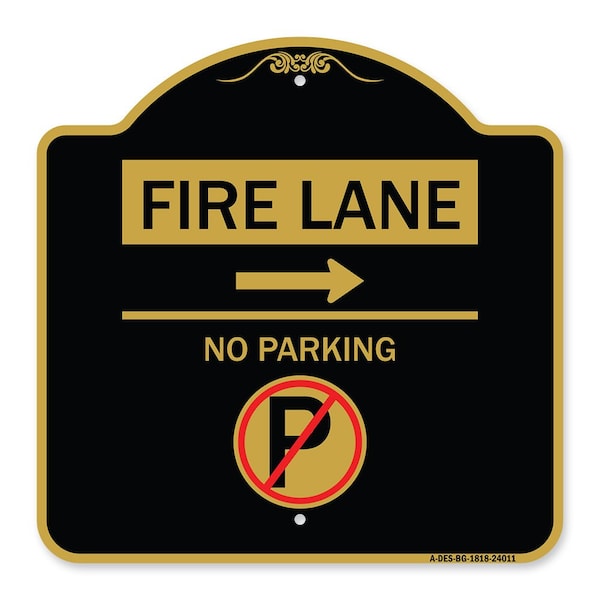 Signmission Fire Lane No Parking W/ No Parking & Right Arrow Heavy-Gauge Alum Sign, 18" x 18", BG-1818-24011 A-DES-BG-1818-24011 - main